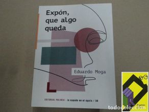 Libri di seconda mano: MOGA, Eduardo: Expón,que algo queda